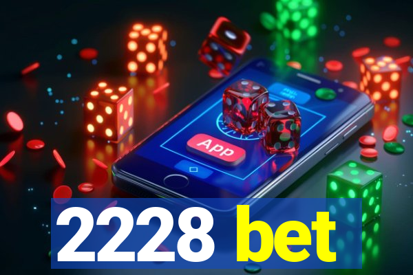 2228 bet